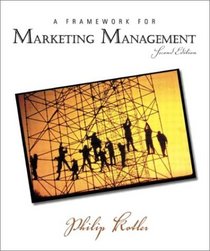A Framework for Marketing Management, Second Edition
