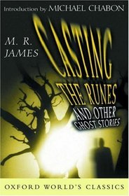 Casting the Runes: And Other Ghost Stories (Oxford World's Classics)