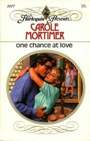 One Chance at Love (Bennett, Bk 1) (Harlequin Presents, No 1117)
