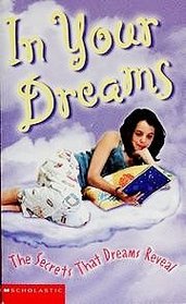 In Your Dreams - The Secrets That Dreams Reveal