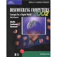 Discovering Computers 2002 Concepts for a Digital World, Web Enhanced, Introductory