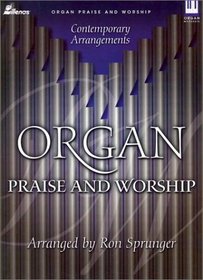 Organ Praise and Worship: Contemporary Arrangements (Lillenas Publications)