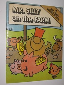 Mr. Silly at the Farm (Mr men word books / Roger Hargreaves)