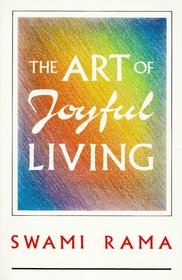 The Art of Joyful Living: Meditation and Daily Life