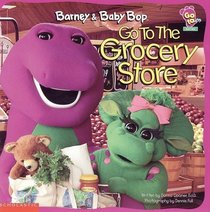 Barney and Baby Bop Go to the Grocery Store
