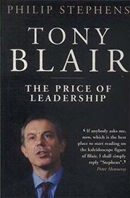 Tony Blair: The Price of Leadership