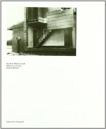 Gordon Matta Clark: Obras Y Escritos/ Works and Writings (Spanish Edition)
