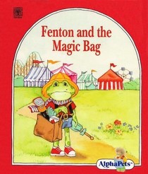 Fenton and the Magic Bag (AlphaPets)
