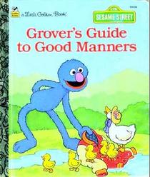 Grover's Guide To Good Manners (Little Golden Books : Sesame Street)