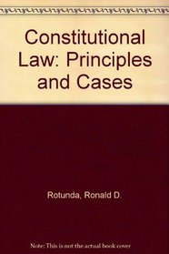 Constitutional Law: Principles and Cases