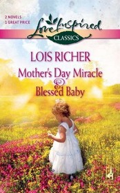 Mother's Day Miracle / Blessed Baby (Love Inspired Classics)