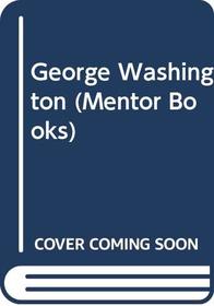George Washington (Mentor Books)