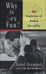 Why Is Sex Fun? The Evolution of Human Sexuality