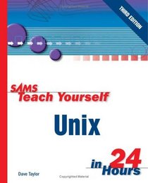 Sams Teach Yourself UNIX in 24 Hours (3rd Edition)