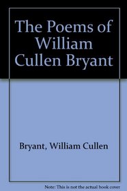 The Poems of William Cullen Bryant