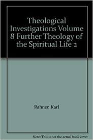 Theological Investigations, Vol. VIII: Further Theology of the Sprirtual Life 2