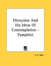 Dionysius And His Ideas Of Contemplation - Pamphlet