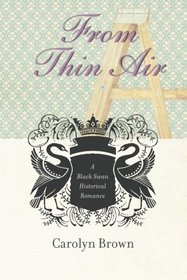 From Thin Air (Black Swan Historical Romance)