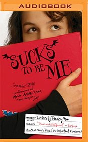 Sucks to be Me: The All-True Confessions of Mina Hamilton, Teen Vampire (maybe)