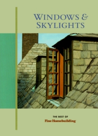 Windows & Skylights (Best of Fine Homebuilding)