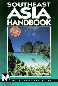 Moon Handbooks: Southeast Asia (3rd Ed.)