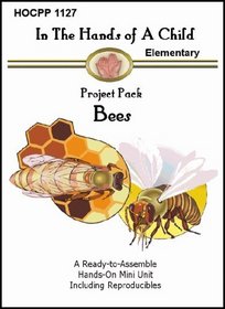 Bees (In the Hands of a Child: Project Pack)