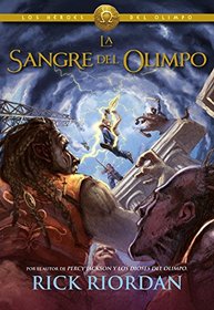 La sangre del olimpo / The Blood of Olympus (Los Hroes Del Olimpo / the Heroes of Olympus) (Spanish Edition)