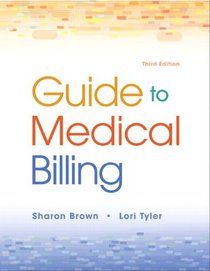 Guide to Medical Billing (3rd Edition)