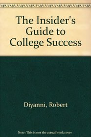 The Insider's Guide to College Success