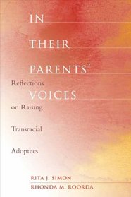 In Their Parents' Voices: Reflections on Raising Transracial Adoptees