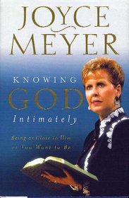 Knowing God Intimately: Being as Close to Him as You Want to