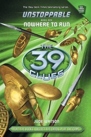 Nowhere to Run (39 Clues: Unstoppable, Bk 1)