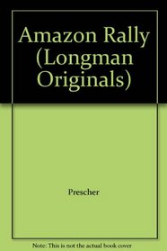 Longman Originals Stage 1 - The Amazon Rally