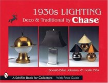 1930S Lighting: Deco & Traditional by Chase (Schiffer Book for Collectors)