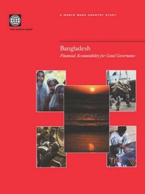 Bangladesh: Financial Accountability for Good Governance (World Bank Country Study)