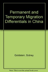 Permanent and Temporary Migration Differentials in China (Papers of the East-West Population Institute)