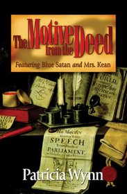The Motive from the Deed: Featuring Blue Satan and Mrs. Kean (Blue Satan Mystery series)