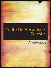 Traite De Mecanique Celeste (French Edition)