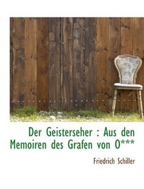 Der Geisterseher: Aus den Memoiren des Grafen von O*** (German Edition)