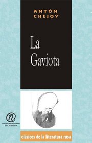 La gaviota/The seagull (Coleccion Clasicos De La Literatura Rusa Carrascalejo De La Jara) (Spanish Edition)