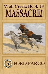 Wolf Creek: Massacre! (Volume 13)