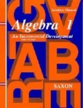 Algebra 1: An Incremental Development Solutions Manual