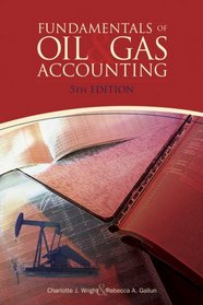 Fundamentals of Oil & Gas Accounting, 5th Edition