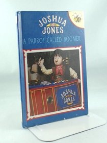 A Parrot Called Boomer - Joshua Jones