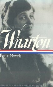 Wharton: Four Novels (Library of America College Editions)