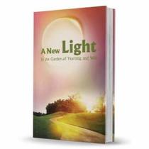 A New Light: In the Garden of Yearning & Will