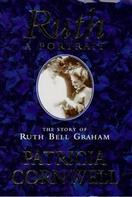 Ruth, a Portrait: Story of Ruth Bell Graham
