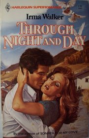 Through Night and Day (Harlequin Superromance, No 147)