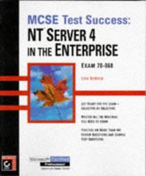 MCSE Test Success(TM): NT Server 4 in the Enterprise