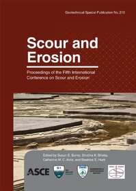 Scour and Erosion (Geotechnical Special Publication No. 210)